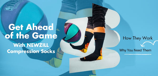GET AHEAD OF THE GAME with Newzill Compression socks : How They Works and Why You Need Them