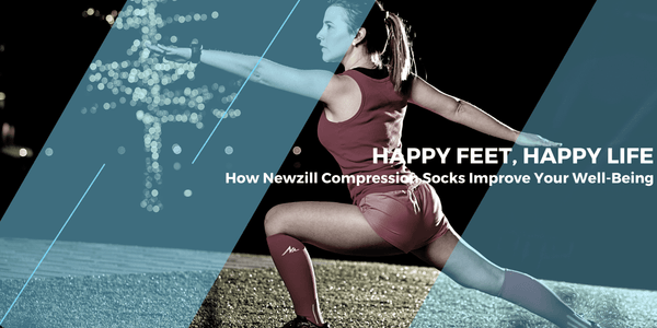 Happy Feet, Happy Life: How Newzill Compression Socks Improve Your Well-Being